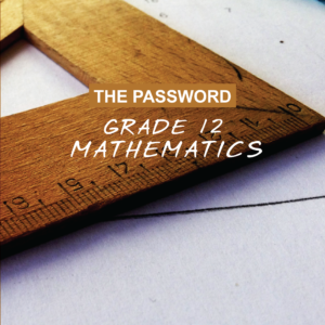 The Password - Grade 12 Mathematics