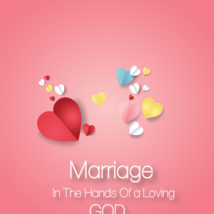 Marriage in The Hands Of God
